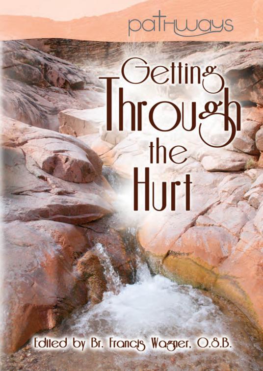 Getting Through the Hurt, Pathways