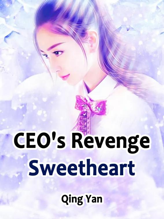 CEO&#x27;s Revenge Sweetheart, Volume 2