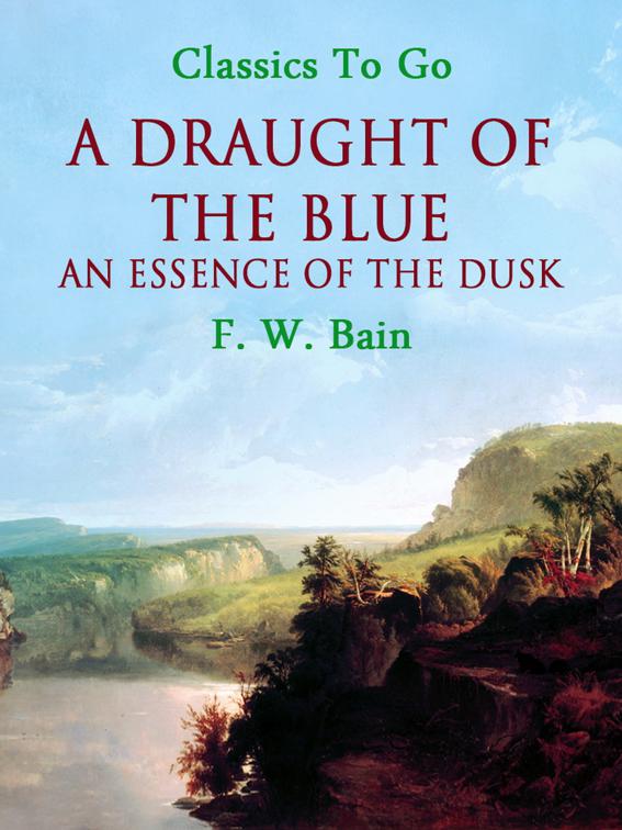 A Draught of the Blue — An Essence of the Dusk, Classics To Go