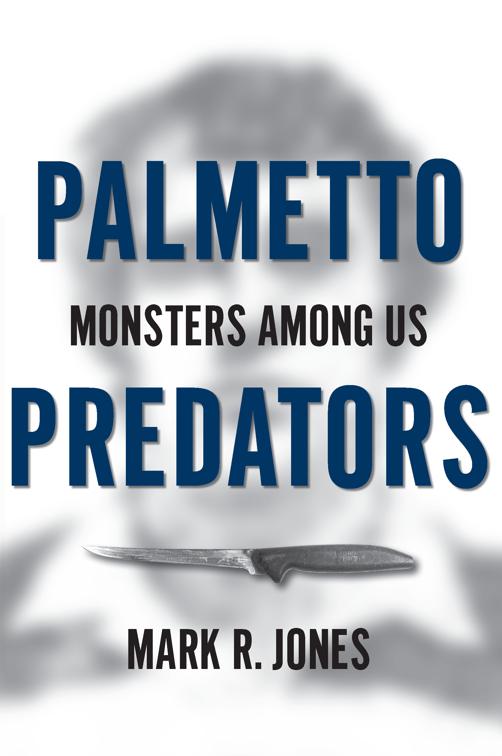 Palmetto Predators, True Crime