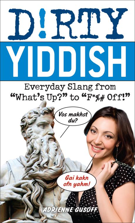 Dirty Yiddish, Dirty Everyday Slang