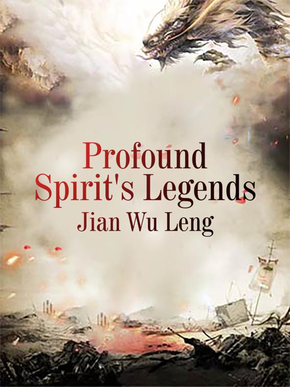 This image is the cover for the book Profound Spirit's Legends, Book 1