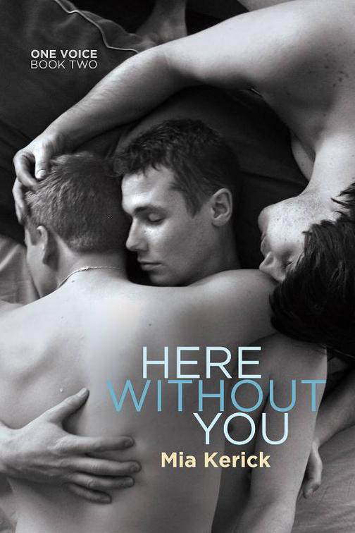This image is the cover for the book Here Without You, One Voice