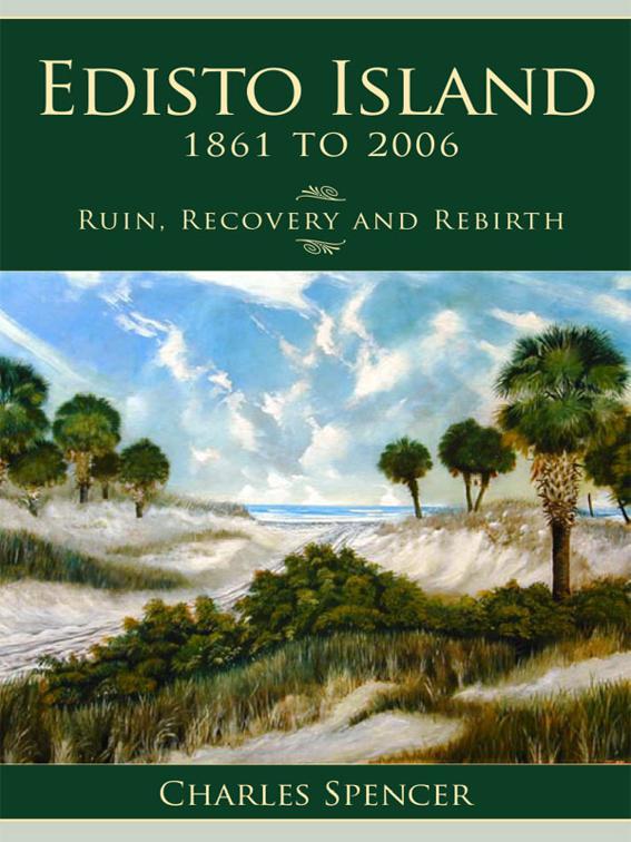 Edisto Island, 1861 to 2006, Definitive History