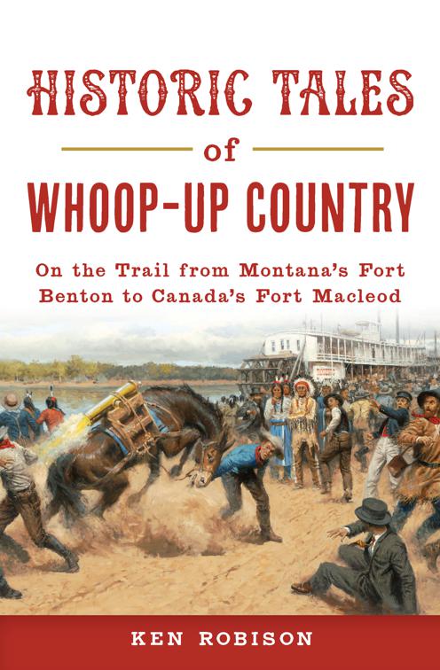 Historic Tales of Whoop-Up Country, Lost