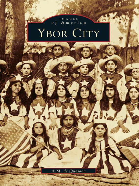 Ybor City, Images of America