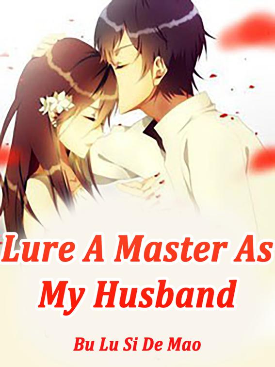This image is the cover for the book Lure A Master As My Husband, Volume 3