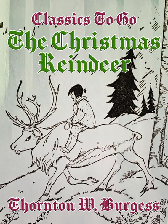 The Christmas Reindeer, Classics To Go