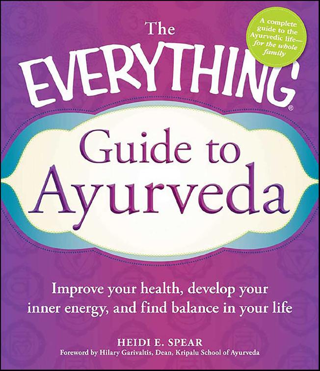 Everything Guide to Ayurveda, The Everything Books