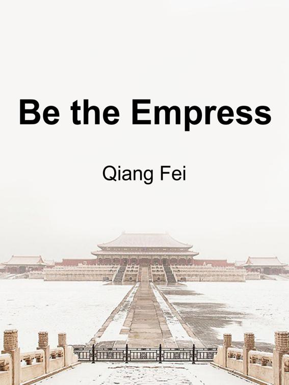 This image is the cover for the book Be the Empress, Volume 1