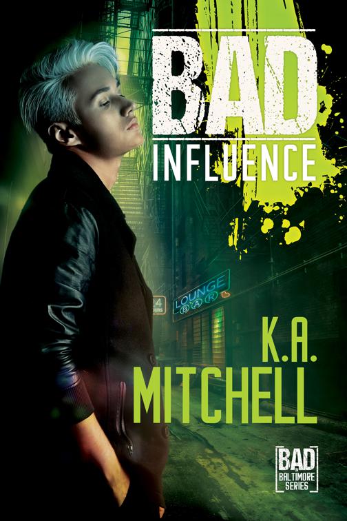 This image is the cover for the book Bad Influence, Bad in Baltimore
