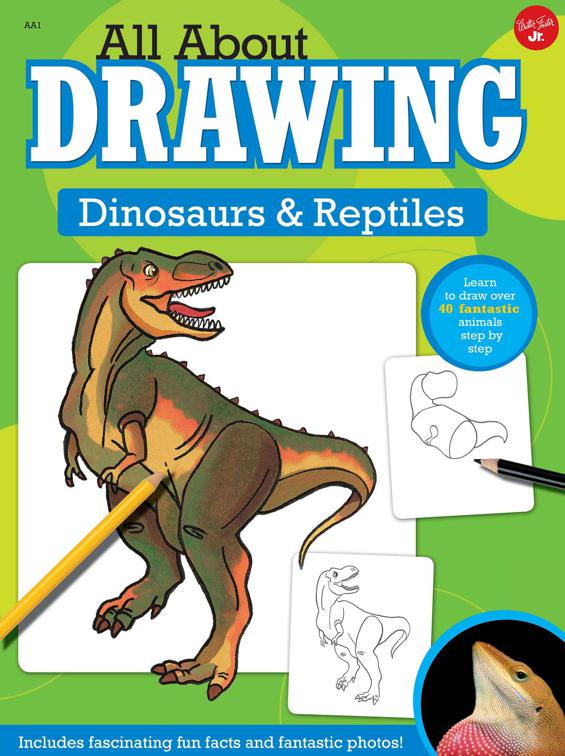 All About Drawing: Dinosaurs &amp; Reptiles, All About Drawing