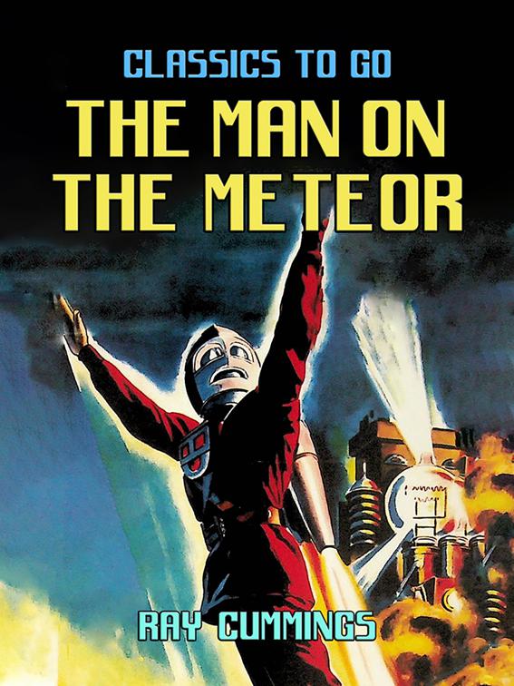 The Man On The Meteor, CLASSICS TO GO