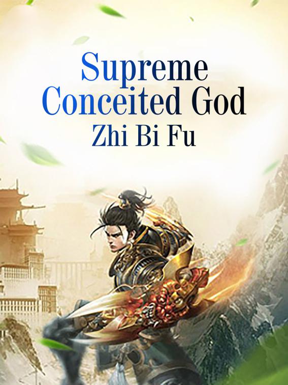 This image is the cover for the book Supreme Conceited God, Volume 4