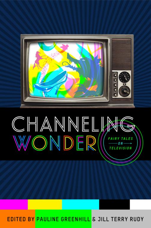 Channeling Wonder, The Donald Haase Series in Fairy-Tale Studies