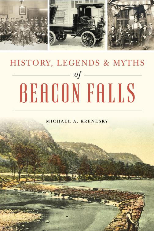 History, Legends &amp; Myths of Beacon Falls