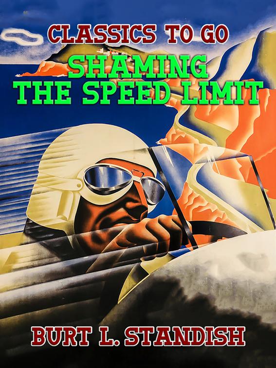Shaming the Speed Limit, Classics To Go