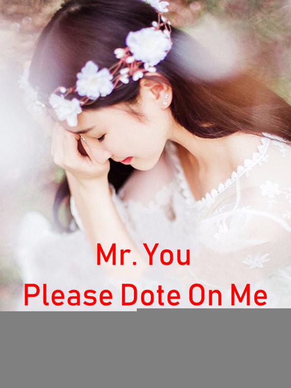 Mr. You, Please Dote On Me, Volume 1