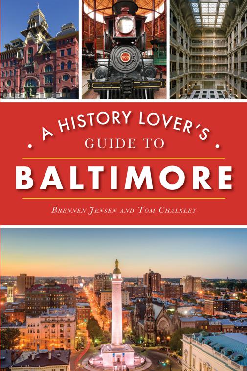 A History Lover&#x27;s Guide to Baltimore, History &amp; Guide