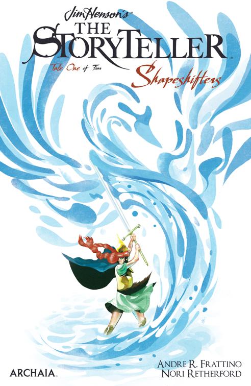 Jim Henson&#x27;s The Storyteller: Shapeshifters #1, Jim Henson&#x27;s The Storyteller: Shapeshifters