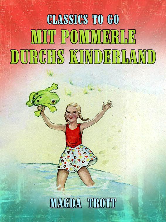 Mit Pommerle durchs Kinderland, Classics To Go