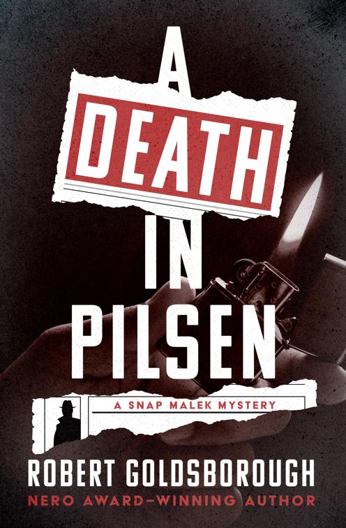 Death in Pilsen, The Snap Malek Mysteries