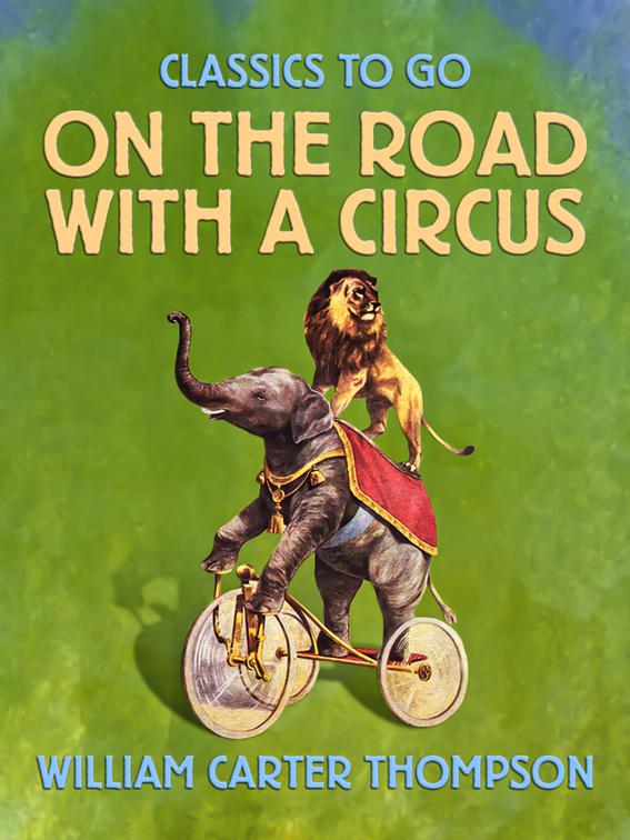 On the Road with a Circus, Classics To Go