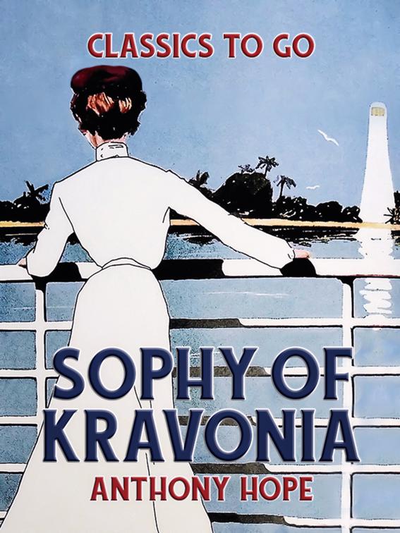 Sophy of Kravonia, Classics To Go