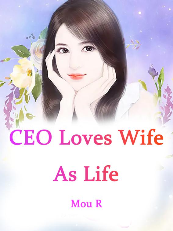 CEO Loves Wife As Life, Volume 2