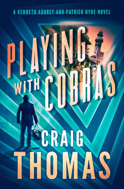 Playing with Cobras, The Kenneth Aubrey &amp; Patrick Hyde Series