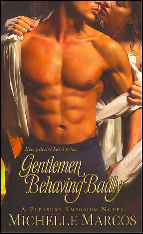 Gentlemen Behaving Badly, A Pleasure Emporium Novel