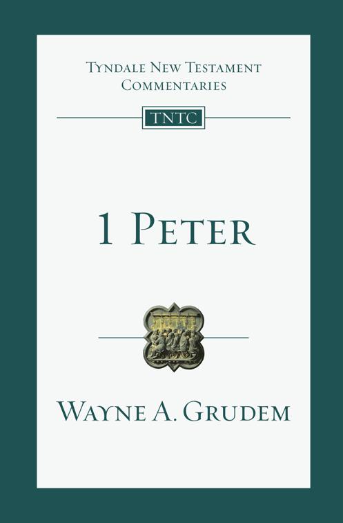 1 Peter, Tyndale New Testament Commentaries