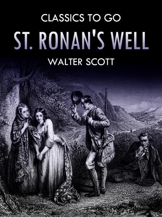 St. Ronan&#x27;s Well, Classics To Go