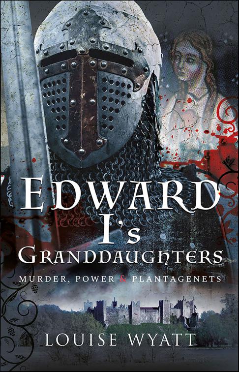 Edward I&#x27;s Granddaughters