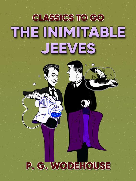 The Inimitable Jeeves, CLASSICS TO GO