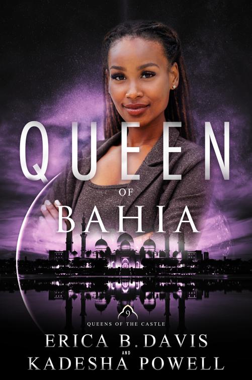 Queen of Bahia, Queens of the Castle