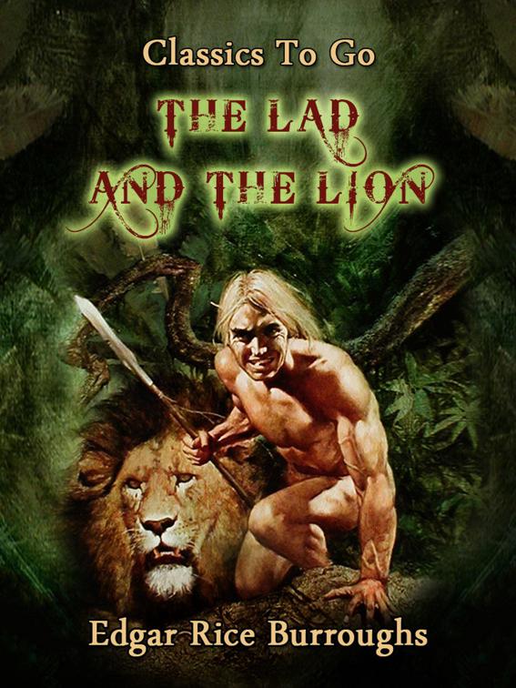 The Lad and the Lion, Classics To Go