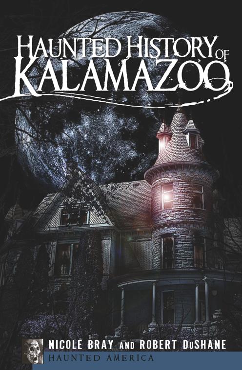 Haunted History of Kalamazoo, Haunted America