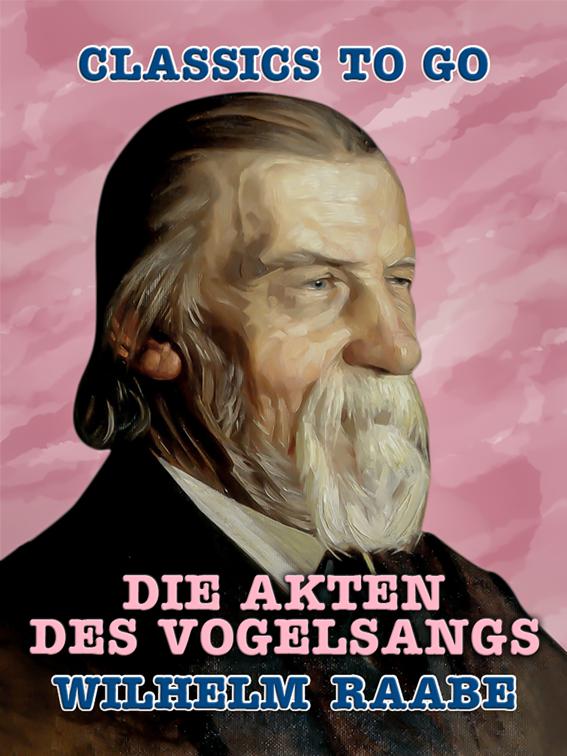Die Akten des Volgelsangs, Classics To Go