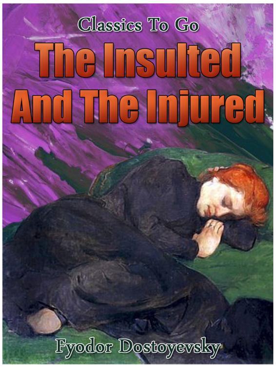 The Insulted and the Injured, Classics To Go