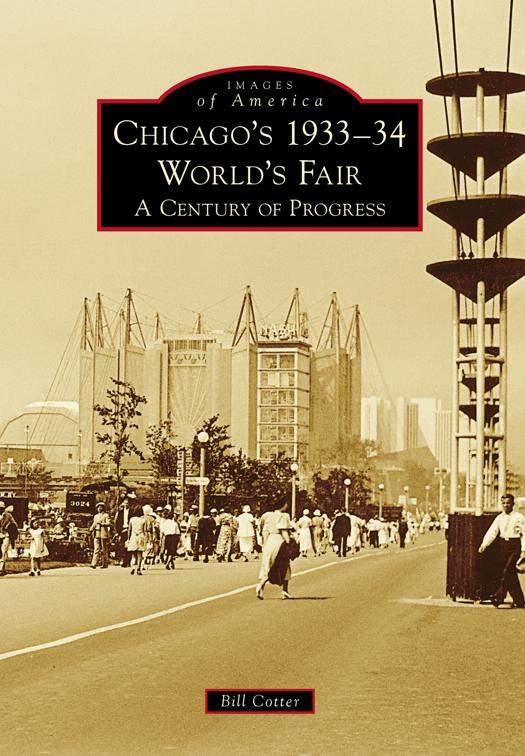 Chicago&#x27;s 1933-34 World&#x27;s Fair, Images of America