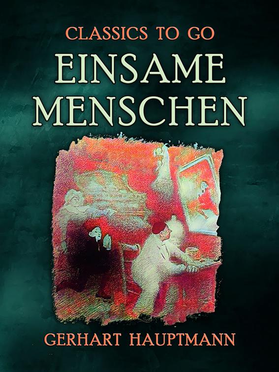 Einsame Menschen, Classics To Go