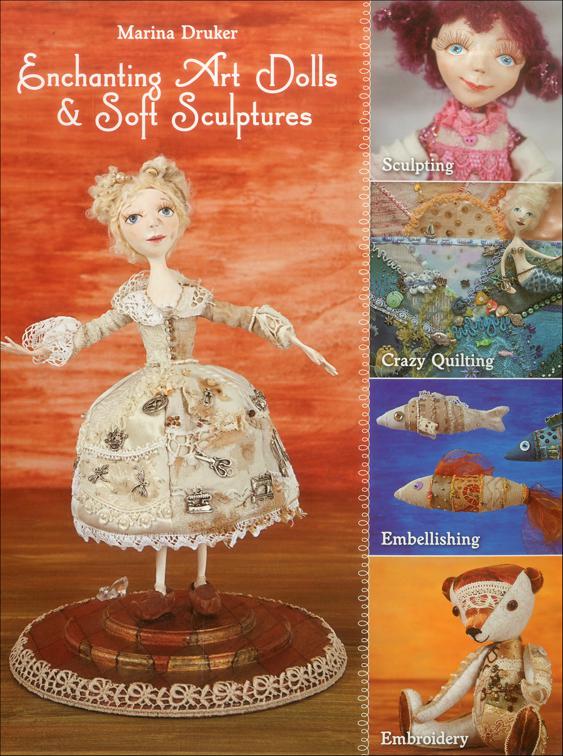 Enchanting Art Dolls &amp; Soft Sculptures