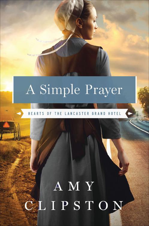 Simple Prayer, Hearts of the Lancaster Grand Hotel