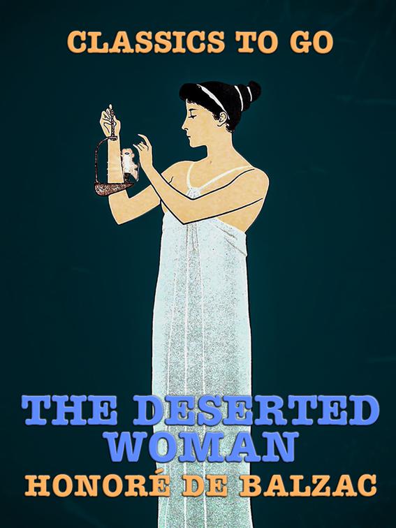 The Deserted Woman, Classics To Go