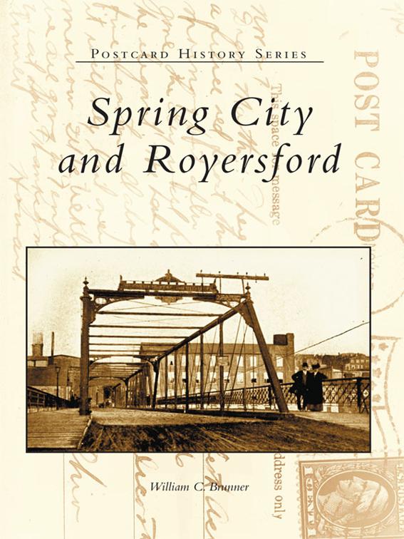 Spring City and Royersford, Postcard History Series