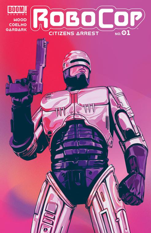 This image is the cover for the book RoboCop: Citizens Arrest #1, RoboCop: Citizens Arrest