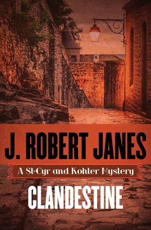 Clandestine, The St-Cyr and Kohler Mysteries