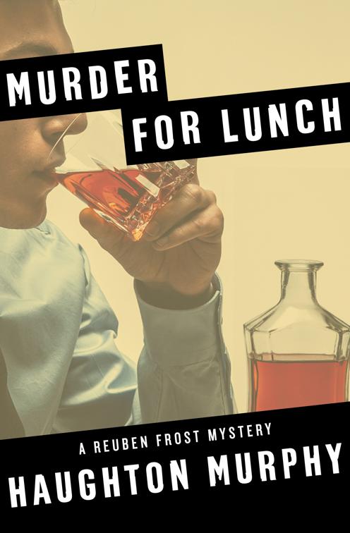 Murder for Lunch, The Reuben Frost Mysteries