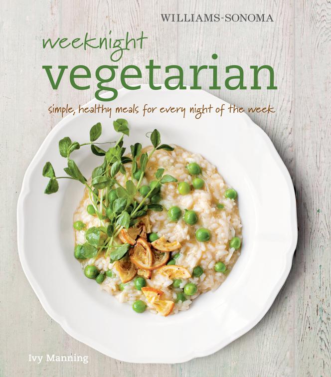 Weeknight Vegetarian, Williams-Sonoma